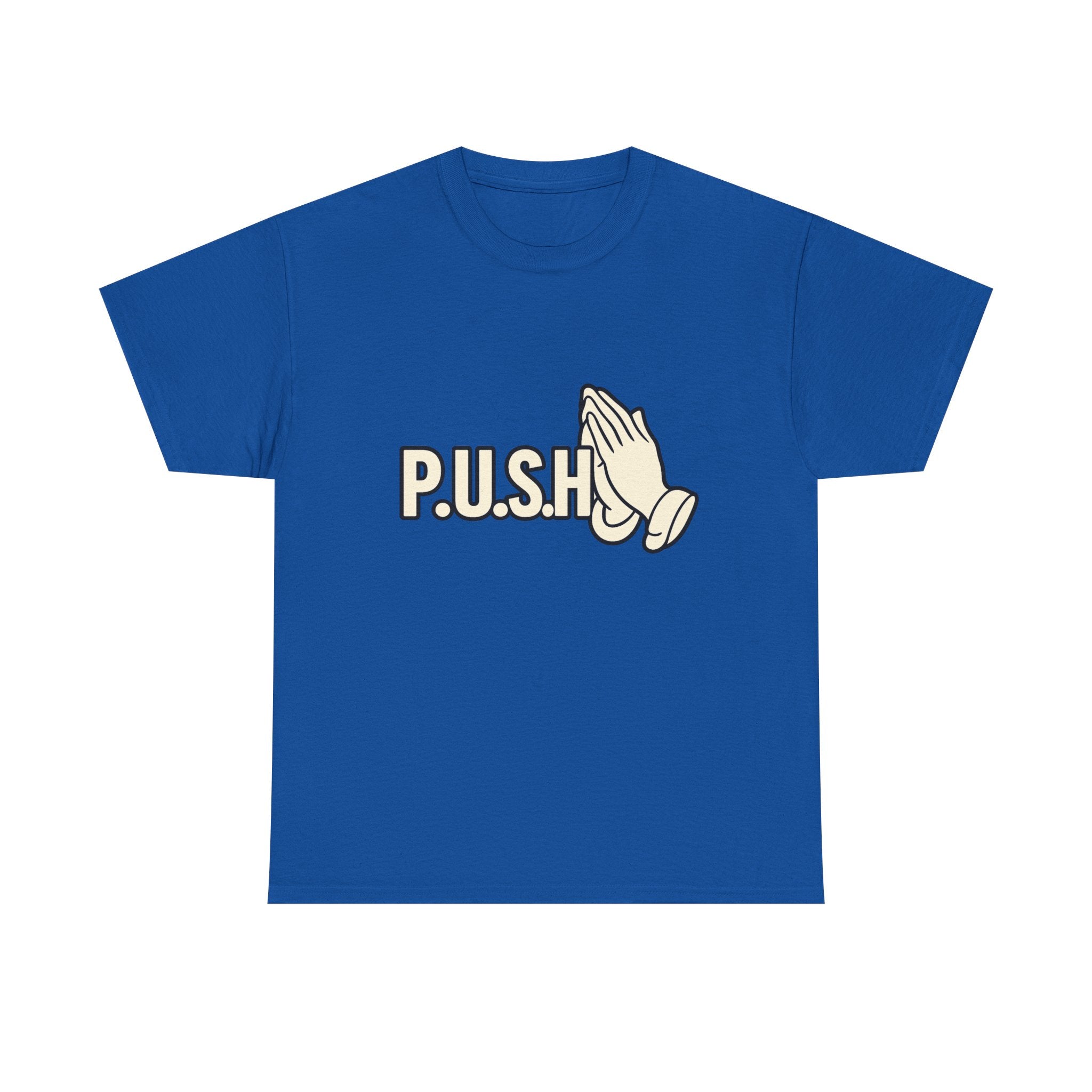 P.U.S.H – Pray Until Something Happens Faith-Inspired T-Shirt
