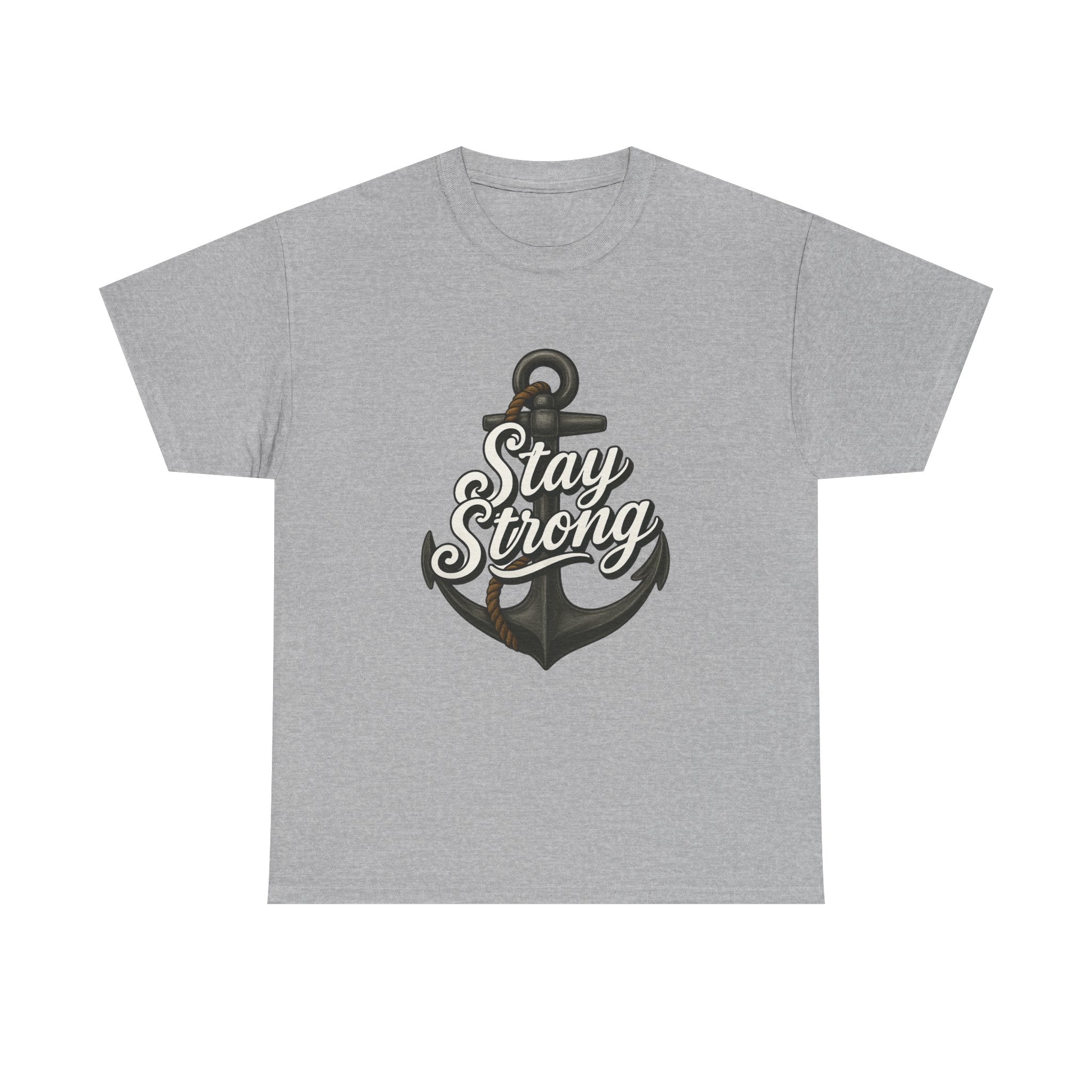 Stay Strong Anchor T-Shirt – Inspirational Nautical Design