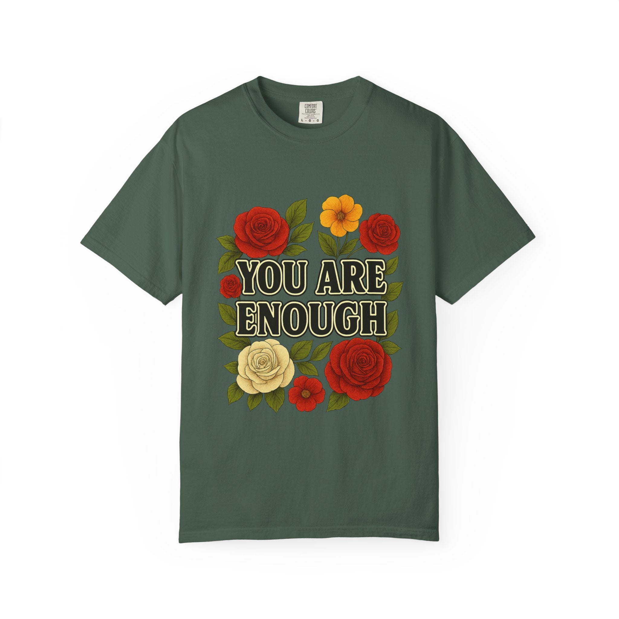 You Are Enough T-Shirt – Inspirational Floral Roses Graphic Tee for Healing & Self-Love