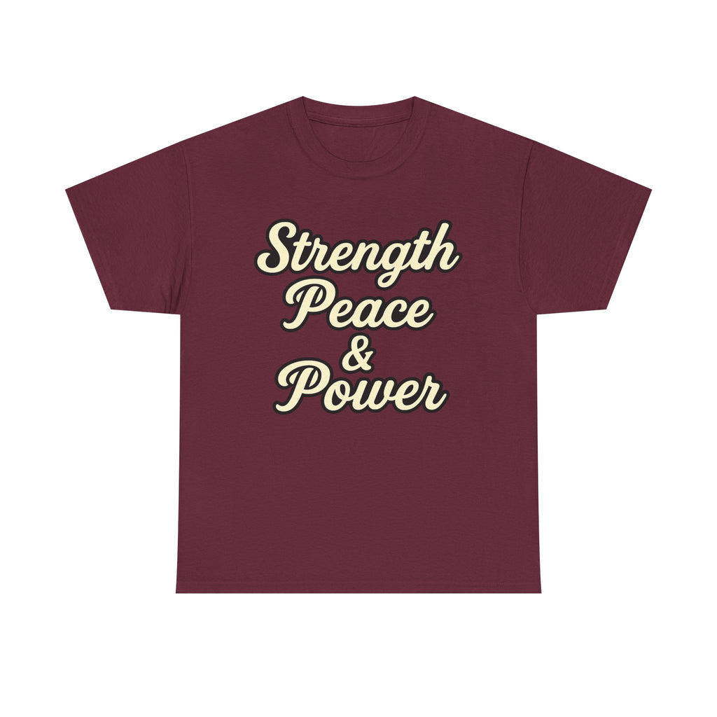 Strength, Peace & Power – Bold Script Motivational T-Shirt