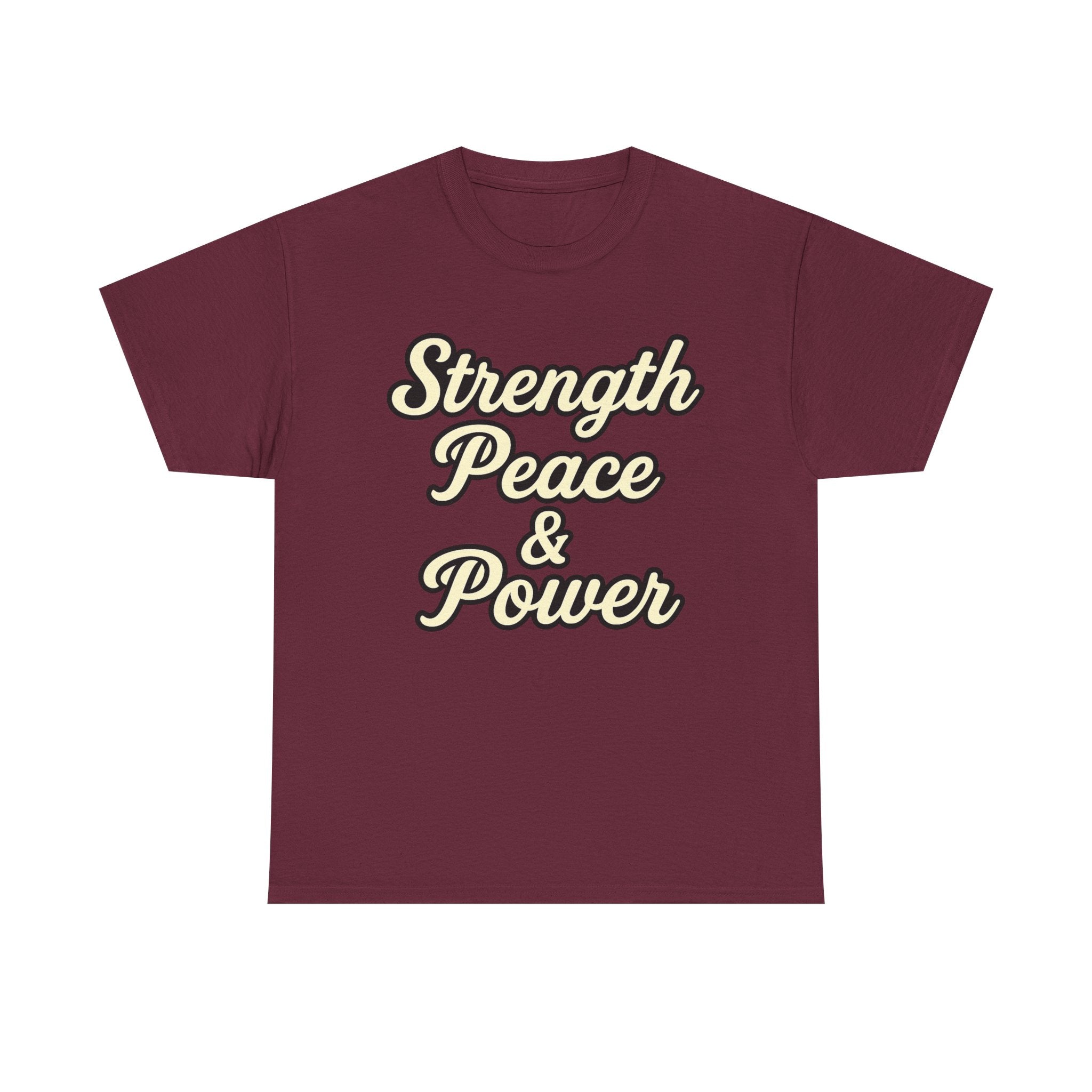 Strength, Peace & Power – Bold Script Motivational T-Shirt