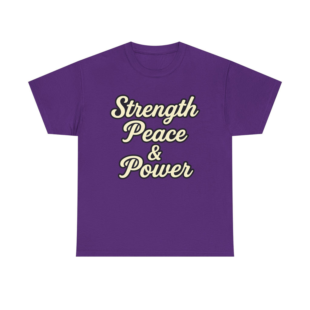Strength, Peace & Power – Bold Script Motivational T-Shirt