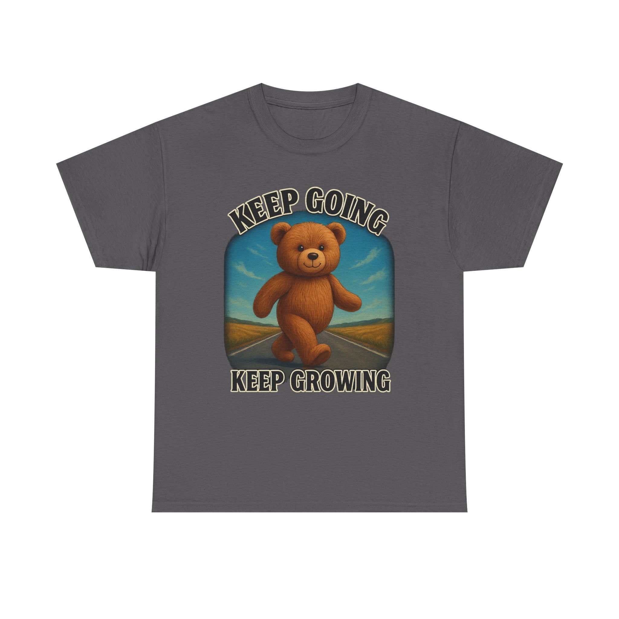 Keep Going, Keep Growing Teddy Bear T-Shirt – Motivational & Adorable Design