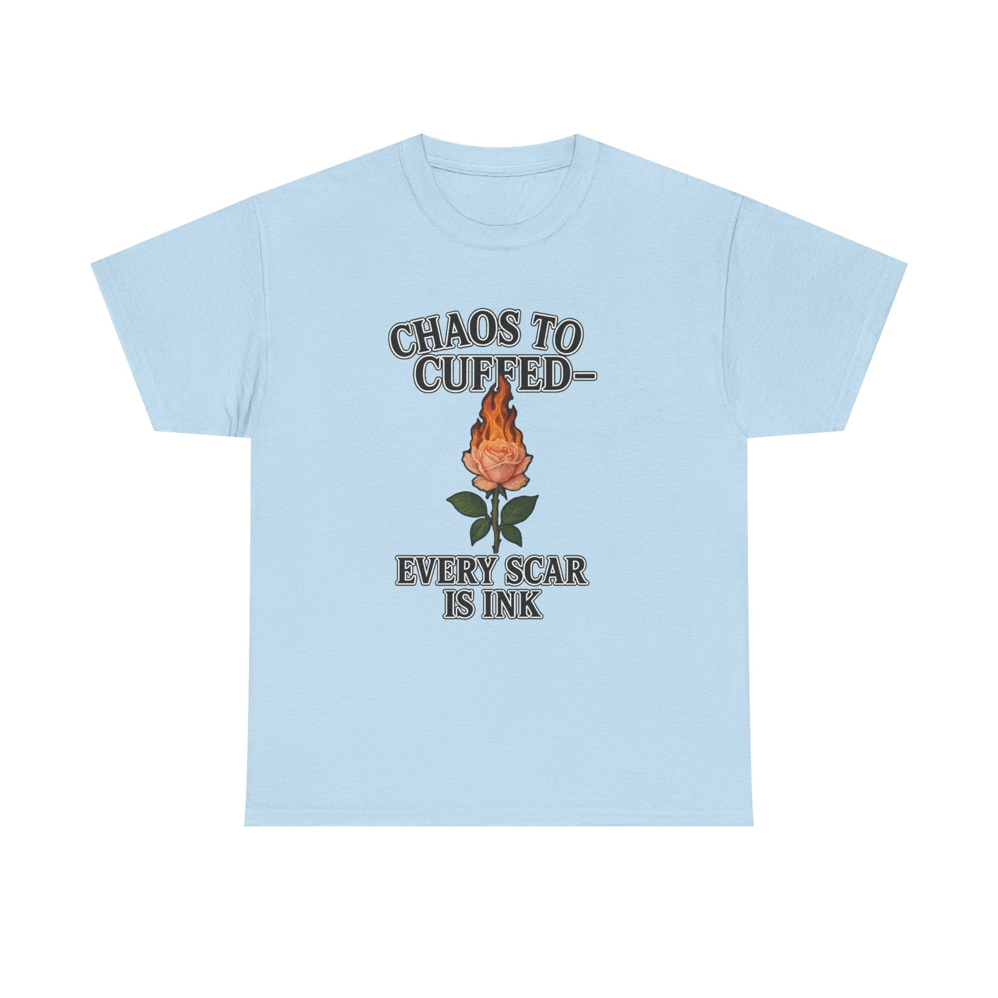 🔥 Chaos to Cuffed “Every Scar Is Ink” Flaming Rose Tee 🔥